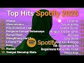 Download Lagu Top Hits Spotify Indonesia 2025 | Lagu Hits Spotify 2025 | Top Spotify Indonesia 2025 | Lagu Terbaru