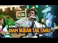 Lagu Sodiq - Diam Bukan Tak Tahu | Official Live Video
