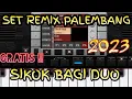 Download Lagu SET SIKOK BAGI DUO  REMIX PALEMBANG  ORG 2023