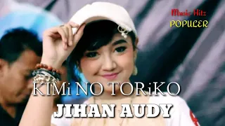 Download Kimi No Toriko - Jihan Audy [Official Music] MP3