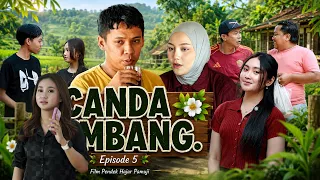 CANDA KEMBANG | EPISODE 5