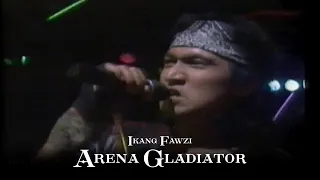 Download Arena Gladiator - Ikang Fawzi MP3