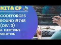 Div 3 A Elections Solution Codeforces NITA CP