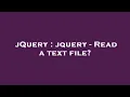 jQuery jquery - Read a text file