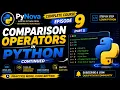 Python Lecture 9 Part 2 Comparison Operators in Python Continued Python Complete Course