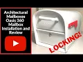 Architectural Mailboxes Oasis 360 Locking Mailbox Installation and Review