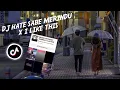 Download Lagu DJ SAD! HATE SABE MERINDU X I LIKE THIS || SLOW VIRAL TIKTOK TERBARU - HarrisNugraha rmx