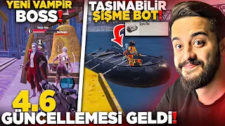 DEV 4.6 GÜNCELLEMESİ GELDİ! YENİ VAMPİR MODU! ŞİŞME BOT! (EFSANE) PUBG Mobile