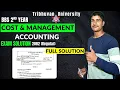 BBS 2nd Year Cost and Management Accounting 2082 Full Exam Paper Solution Group A B C