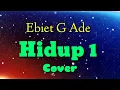 Download Lagu Ebiet G Ade - Hidup 1 (Cover Lirik)