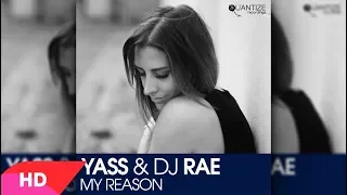 yass u0026 dj rae my reason originalmix 