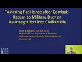 Fostering Resilience After Combat Return to Military Duty or Reintegration into Civilian Life