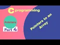 Pointers in C Part 4 Pointer to an array Pointer Array in C programming in Hindi