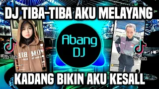 Download DJ TIBA TIBA AKU MELAYANG MENEMBUS LAPISAN AWAN REMIX FULL BASS VIRAL TIKTOK TERBARU 2022 TIBA-TIBA MP3