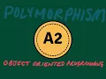 CIE 9608 4 3 1 Object Oriented Programming - Polymorphism