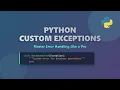 Python Custom Exceptions Elevate Your Error Handling