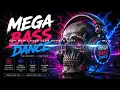 **🔊 MEGA BASS 2026 💥 Extreme Bass Boosted EDM mix | Club Banger 🚗 Car Music 🌃 Night Drive 💪 Gym**