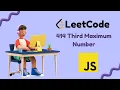 Third Maximum Number Leetcode Problem 414 JavaScript Solution Gavik Code