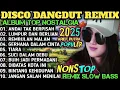Lagu ALBUM REMIX DANGDUT TOP NOSTALGIA 2025‼️SPESIAL LAGU KENANGAN TERPOPULER 