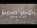 shrink become 5 0 subliminal