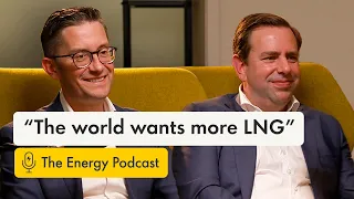 The future of LNG: demand, growth and energy security | The Energy Podcast