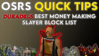 Duradel s Best Money Making Block List - OSRS Quick Tips in 3 Minutes or Less