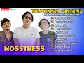 Download Lagu NOSSTRESS - TUNJUKKAN CINTAMU - PEGANG TANGANMU - SEMOGA, YA || LAGU POP TERPOPULER 2024