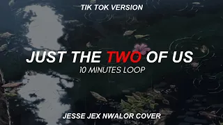 Download Jesse jex nwalor - Just the two of us 10 minutes Loop (TikTok Cover Version) MP3