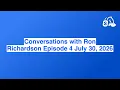 Conversations with Ron Richardson Episode 4 July 30 2026