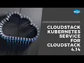 CloudStack Kubernetes Service for CloudStack 4 14 Apache CloudStack Feature First Look Series
