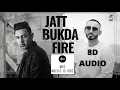 Download Lagu Jatt Bukda Fire 8D Audio Song | Gippy Grewal | Sultaan | Bhinda Aujla | Latest Punjabi Songs 2021