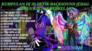 Download Kumpulan Dj 30 Detik Backsound Jedag Jedug Editor Berkelas,cocok untuk Free fire dan Story WA MP3