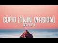 Download Lagu FIFTY FIFTY - Cupid (Twin Version) Lyrics