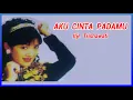 Download Lagu ITJE TRISNAWATI - AKU CINTA PADAMU || DANGDUT KENANGAN