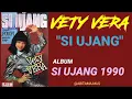 Lagu VETY VERA _ SI UJANG