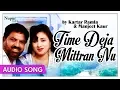 Download Lagu Time Deja Mittran Nu (Full Song) - Kartar Ramla, Manjeet Kaur | Superhit Punjabi Song | Priya Audio