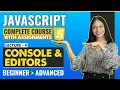 4 Console and Editors Javascript tutorial for beginners Javascript full course