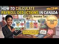 How to Calculate Payroll Deductions in Canada CPP EI Income Tax Explained 2026