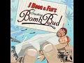 Smoking Bomb Bud - J Boog & Fiji