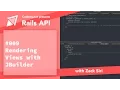 Rails API Rendering Views with JBuilder - 009