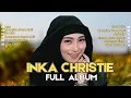 Download Lagu FULL ALBUM INKA CHRISTIE 