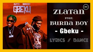 zlatan ft burna boy gbeku lyrics dance 