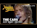 Just What I Needed - The Cars The Midnight Special