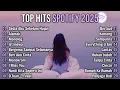 Top Hits Spotify Indonesia 2025 | Top Spotify Indonesia 2025 | Lagu Hits Spotify 2025 | Lagu Terbaru