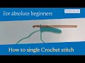 How to Single Crochet for Absolute Beginners Crochet Basics Part-2