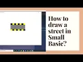 Learn How to Draw a Street in Small Basic