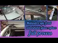 Lagu Mahindra xylo front windshield broken glass replace process|auto tech by gautam