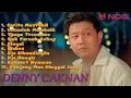Lagu CERITO MUSTAHIL - LEKASLAH MEMBAIK||FULL ALBUM DENNY CAKNAN 2023 #ceritomustahil #asikinyuk
