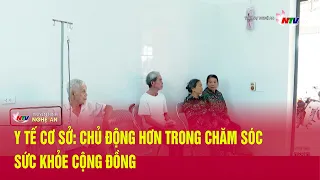 Y tế cơ sở: Chủ động hơn trong chăm sóc sức khỏe cộng đồng