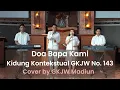 Download Lagu Doa Bapa Kami | Kidung Kontekstual GKJW No. 143 | GKJW Madiun | Pekan Doa 2023